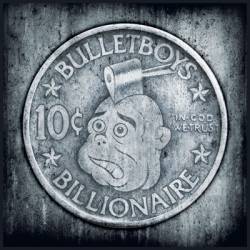 BulletBoys : 10c Billionaire